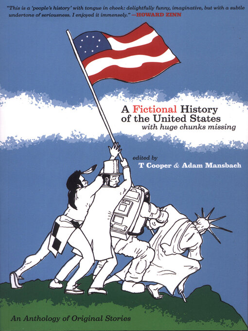 Title details for A Fictional History of the United States (with Huge Chunks Missing) by T Cooper - Available